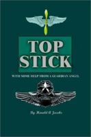 Top Stick: With Some Help From A Guardian Angel 1403359253 Book Cover