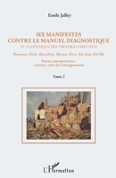 Six manifestes contre le manuel diagnostique et statistique des troubles mentaux (Tome 2): Ravenne, Paris, Barcelone, Buenos Aires, Sao Joao Del Rei A 2296562418 Book Cover