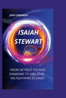 ISAIAH STEWART: From Detroit Pistons Diamond to NBA Star - His Inspiring Journey B0CVXGBNK3 Book Cover