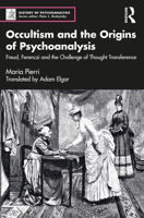 Occultism and the Origins of Psychoanalysis 1032159553 Book Cover