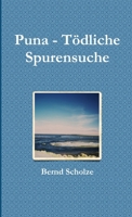 Puna - Tödliche Spurensuche 1291495932 Book Cover