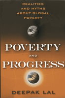 Poverty and Progress: Realities and Myths about Global Poverty 1938048830 Book Cover