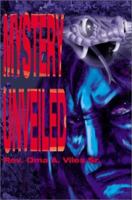 Mystery Unveiled: A Fable of Fame in Our Time 0595192572 Book Cover