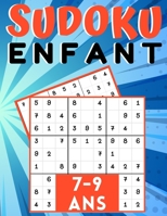 Sudoku enfant 7-9 Ans: jeux pour jouer en famille, 200 grilles trois niveaux avec instructions et solutions, cadeau Pour garçons et filles B08BF2PNNP Book Cover