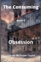 The Consuming: Obsession B0B3P5LXZJ Book Cover