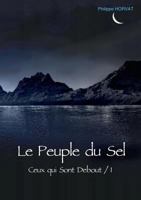 Le Peuple du Sel: Ceux-qui-sont debout / 1 2322156787 Book Cover