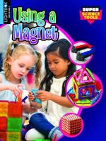 Using a Magnet 1510559175 Book Cover