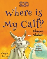 Where is My Calf? (Asian Children Literature) 6256308824 Book Cover
