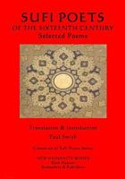 Sufi Poets of the Sixteenth Century: Selected Poems 1548009156 Book Cover