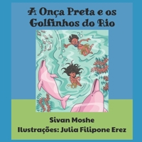A Onça Preta e os Golfinhos do Rio (Portuguese Edition) B086C33Y5Q Book Cover