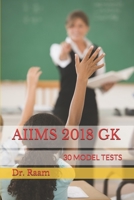 Aiims 2018 Gk : 30 Model Tests 1981001778 Book Cover