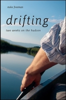 Drifting: Two Weeks on the Hudson 1438439458 Book Cover