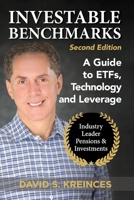 Investable Benchmarks: A Guide to ETFs, Technology and Leverage 1736371037 Book Cover