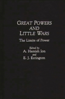 Great Powers And Little Wars: The Limits of Power 0275939650 Book Cover