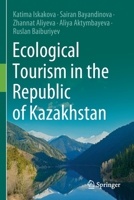 Ecological Tourism in the Republic of Kazakhstan 3030774643 Book Cover