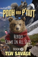 Pooh and P'Nut: Heroes Come in All Sizes 1947133101 Book Cover