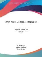 Bryn Mawr College Monographs: Reprint Series, V6 1164592726 Book Cover