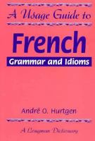 A Usage Guide to French Grammar and Idioms 0673592022 Book Cover