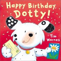 Happy Birthday, Dotty! 1845068173 Book Cover