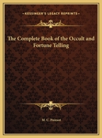 The Complete Book of the Occult and Fortune Telling 0766139719 Book Cover