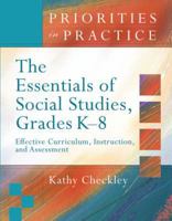ESSENTIALS OF SOCIAL STUDIES GRADES K-8: Effective Curriculum, Instruction, and Assessment (Priorities in Practice Series) 1416606459 Book Cover