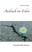 Ausbruch ins Leben (German Edition) 3749456011 Book Cover