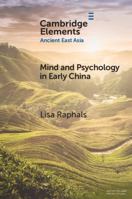 Mind and Psychology in Early China (Elements in Ancient East Asia) 1009298321 Book Cover