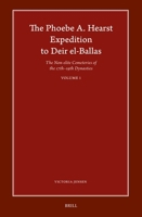 The Phoebe A. Hearst Expedition to Deir El-Ballas: The Non-Elite Cemeteries of the 17th - 19th Dynasties, Vol. I 9004539743 Book Cover