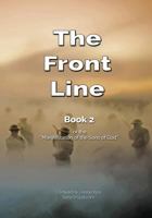 The Front Line: Book 2 of the Manifestation of the Sons of God 172473167X Book Cover