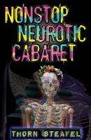 Nonstop Neurotic Cabaret 1542315352 Book Cover