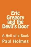 Eric Gregory and the Devil's Door 1499358695 Book Cover