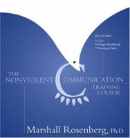 The Nonviolent Communication Training Course 1591794439 Book Cover