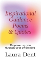 Inspirational Guidance Poems & Quotes: Empowering you through your awakening B092M6SZ4X Book Cover