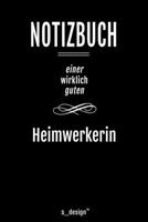 Notizbuch f�r Heimwerker / Heimwerkerin: Originelle Geschenk-Idee [120 Seiten liniertes blanko Papier ] 1677258373 Book Cover