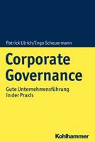 Corporate Governance: Gute Unternehmensfuhrung in Der Praxis 3170358928 Book Cover