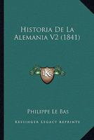 Historia De La Alemania V2 (1841) 1160117624 Book Cover
