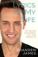 Lyrics of My Life: My Journey with Family, HIV, and Reality TV 1627782923 Book Cover