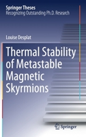 Thermal Stability of Metastable Magnetic Skyrmions 3030660257 Book Cover