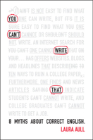 You Can't Write That: 8 Myths About Correct English 1009231286 Book Cover