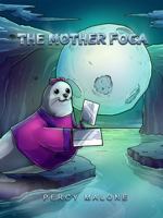 THE MOTHER FOCA: EL NIÑO MONSTER AND OTHER LEMURIAN TALES 1964630991 Book Cover