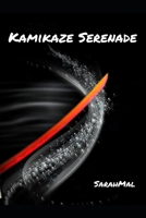 Kamikaze Serenade B0BMNPFM21 Book Cover