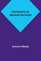 Comment on devient écrivain 9356893403 Book Cover
