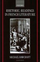 Rhetoric: Readings in French Literature 0198160070 Book Cover