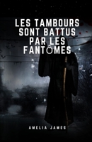 Les tambours sont battus par les fantômes B09TDT58B1 Book Cover