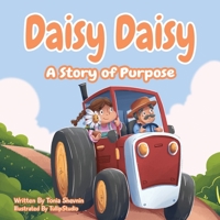 Daisy Daisy: A Story of Purpose 173641190X Book Cover