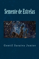Semente de Estrelas: Livro de Poemas 1492817902 Book Cover