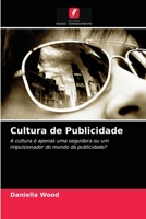 Cultura de Publicidade: A cultura é apenas uma seguidora ou um impulsionador do mundo da publicidade? 6203372587 Book Cover