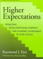 Higher Expectations: Promoting Social Emotional Learning and Academic Achievement in Your School (Social Emotional Learning, 3) 0807740918 Book Cover