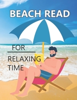 Beach Read for Relaxing Time: For Everyone B0B5Y5ZPB4 Book Cover