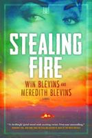 Stealing Fire: A Novel (Yazzie Goldman) 0765378612 Book Cover